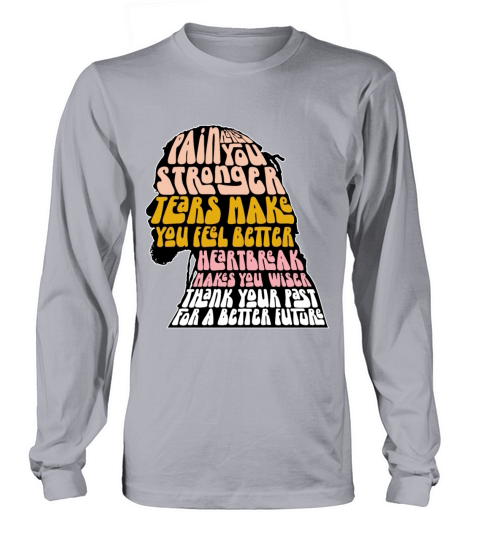 Pain makes you stronger Motivational Quote Long sleeved Unisex