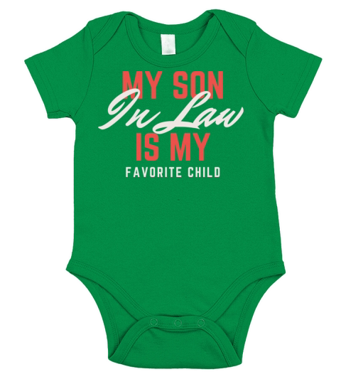 My Son In Law Is My Favorite Child Funny T Shirt Short Sleeve Baby One-Piece