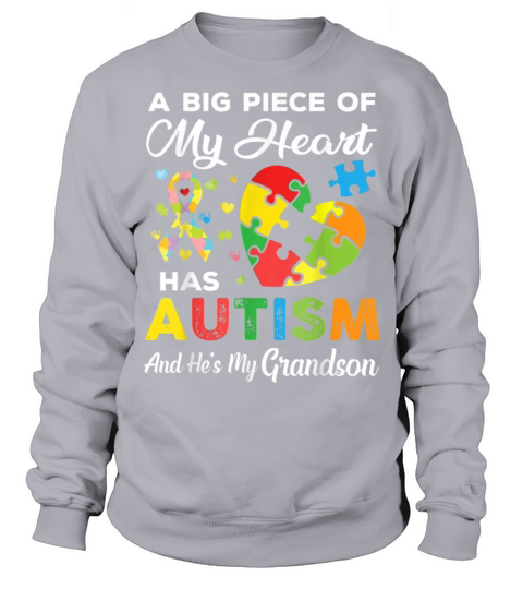 A Big Piece Of My Heart Has Autism And Hes My Son Sweatshirt Unisex