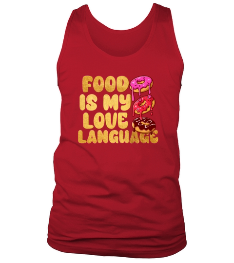 Food Is My Love Language Tank Top Unisex