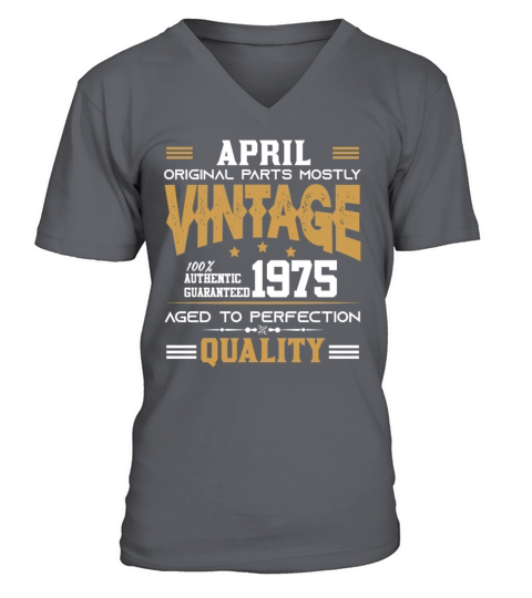 Vintage Aged To Perfection April 1975 V-Neck T-shirt