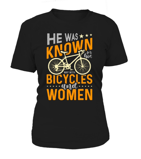 Bicycle He Was Known For His Mountain Bike Cyclist Women's T-Shirt