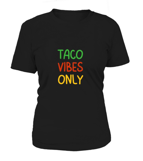 Taco vibes only Women's T-Shirt