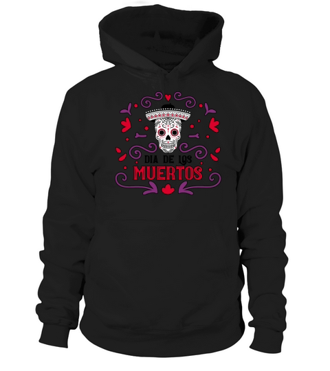 Dia De Los Muertos Day Of Dead Mexican Hoodie Unisex
