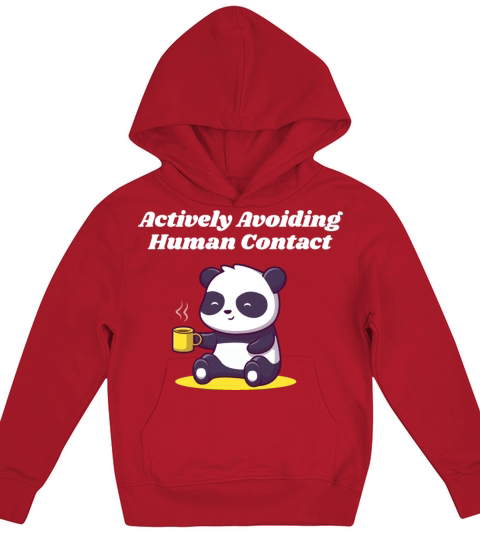 Actively Avoiding Human Contact Introvert Funny An Kids Hoodie