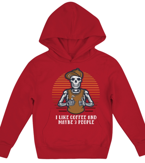 I Like Coffee and Maybe 3 People Sarcastic Introve Kids Hoodie