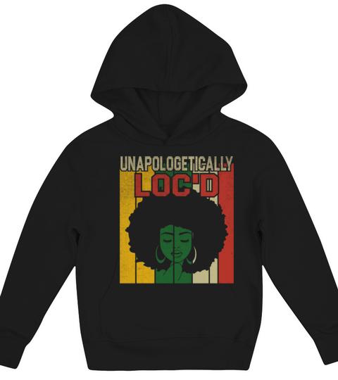Unapologetically Locd Black History Juneteenth Kids Hoodie