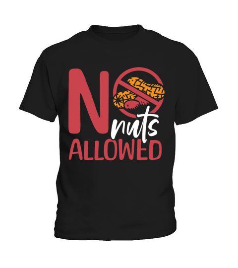 No Nuts Allowed Peanut Allergic Peanut Allergy Kids T-Shirt