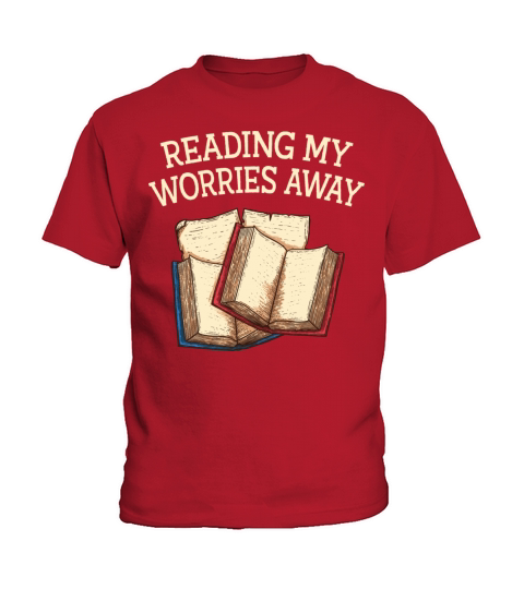 Reading My Worries Away Funny Book Lover Humor Boo Kids T-Shirt