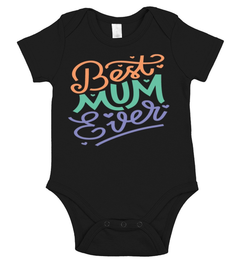 Best mom ever Mother s Day Short Sleeve Baby One-Piece