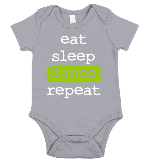 eat sleep dance repeat - cool quote dancer dancing Short Sleeve Baby One-Piece