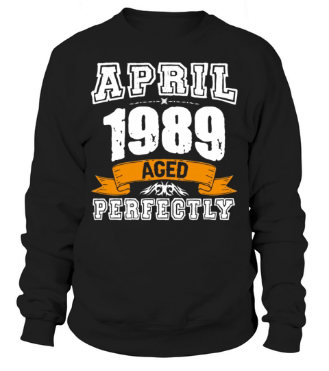 April 1989 Vintage Birthday Present Sweatshirt Unisex