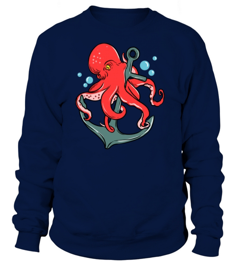 Octopus Anchor for Octopus Lover Sweatshirt Unisex