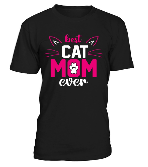 Best Cat Mom Ever Mothers day T-Shirt Unisex