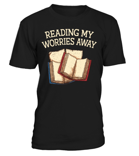 Reading My Worries Away Funny Book Lover Humor Boo T-Shirt Unisex