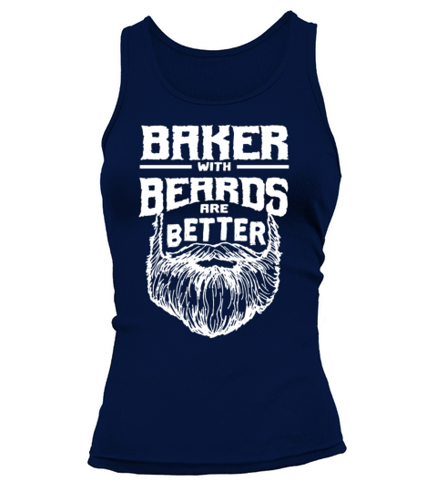 Baker with Beards are Better Baking Funny Pastry C Tank top Woman