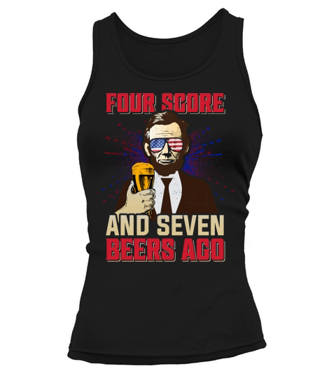 Four Score And Seven Beers Ago Tank top Woman