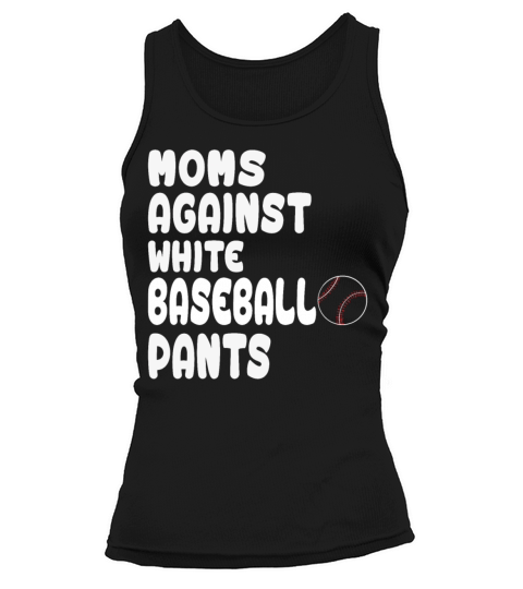 Mom Shirt Moms Against White Baseball Pants Tank top Woman