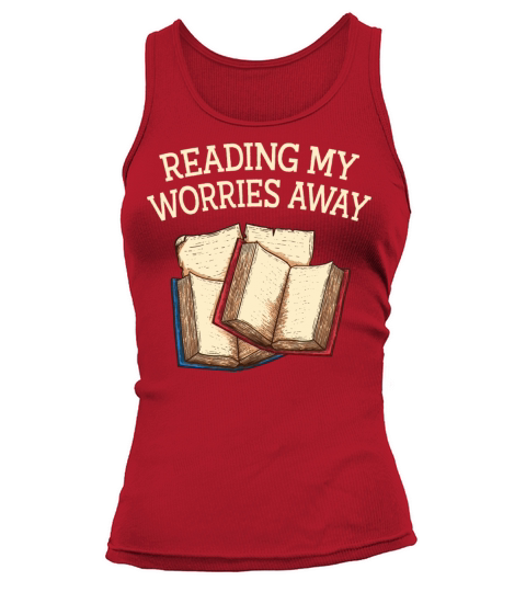 Reading My Worries Away Funny Book Lover Humor Boo Tank top Woman