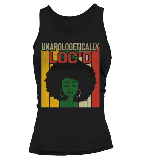 Unapologetically Locd Black History Juneteenth Tank top Woman