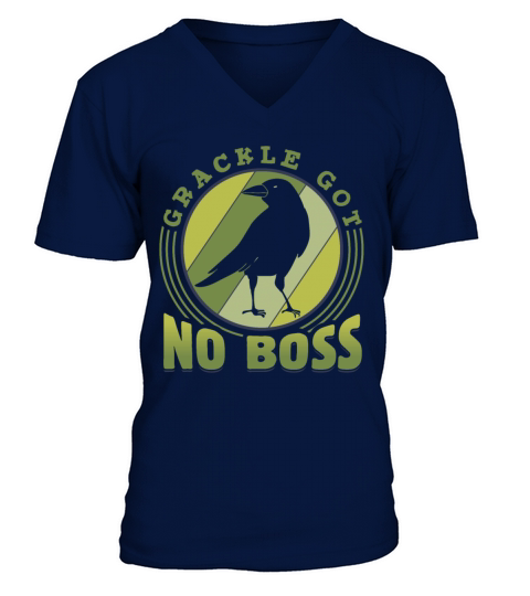 Grackle Got No Boss Design for a Grackle Bird V-Neck T-shirt