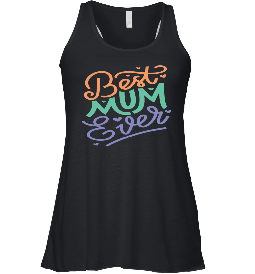 Best mom ever Mother s Day Women's Flowy Tank Top