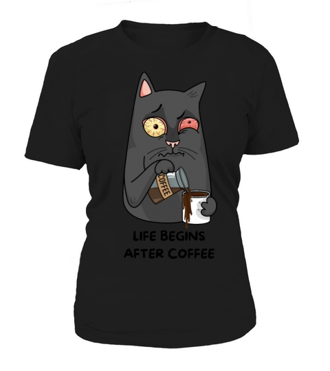 Life begins After Coffee Design For Coffee Lovers Women's T-Shirt