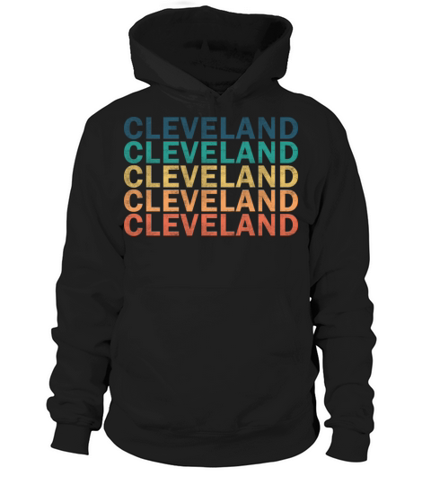 Cleveland Name T Shirt - Cleveland Vintage Retro N Hoodie Unisex