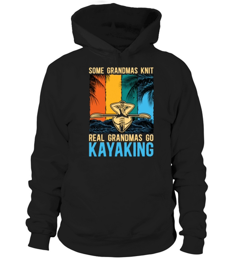 Kayaking Some Grandmas Knit Retro Rowing Canoeing Hoodie Unisex