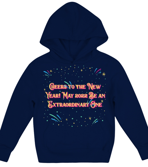 May 2022 Be an Extraordinary One Happy New Year Po Kids Hoodie