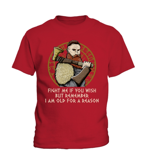 I Am Old For A Reason Odin Sayings Norse Quotes Kids T-Shirt