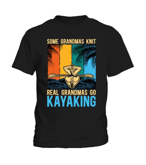 Kayaking Some Grandmas Knit Retro Rowing Canoeing Kids T-Shirt