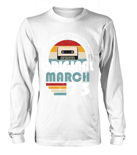 50th birthday march 1973 original 1973 Long sleeved Unisex