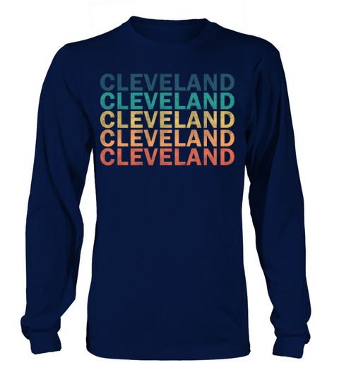 Cleveland Name T Shirt - Cleveland Vintage Retro N Long sleeved Unisex