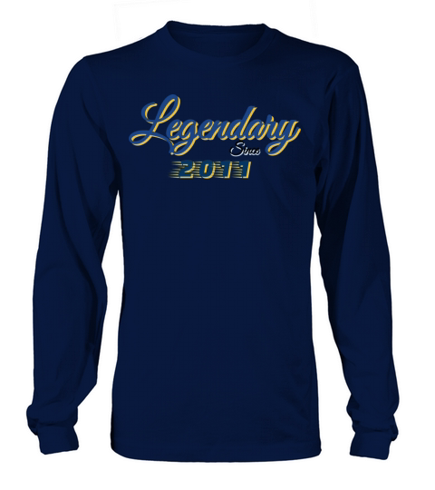 Legendary Since 2011 Long sleeved Unisex