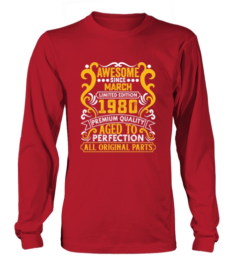 Vintage Awesome Since March 1980 Birthday Long sleeved Unisex