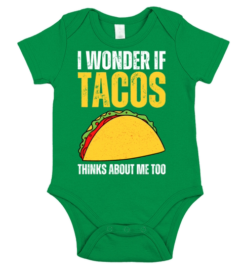 I Wonder If Tacos Thinks About Me Too I Funny Taco Short Sleeve Baby One-Piece
