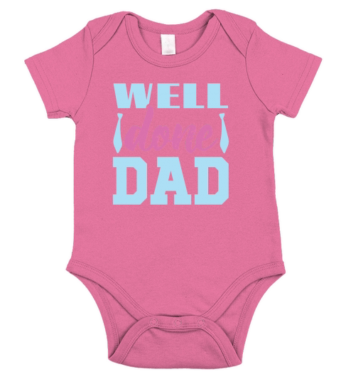 Well Done Dad Fathers Day Short Sleeve Baby One-Piece