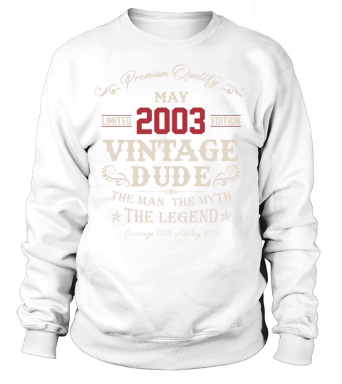 May 2003 Vintage Birthday Present Sweatshirt Unisex