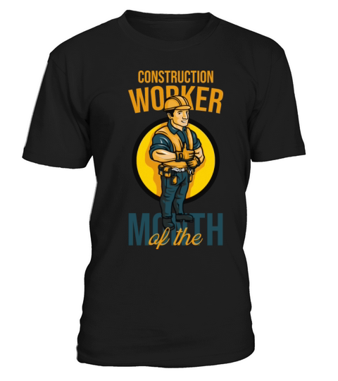 Construction Worker Of The Month T-Shirt Unisex