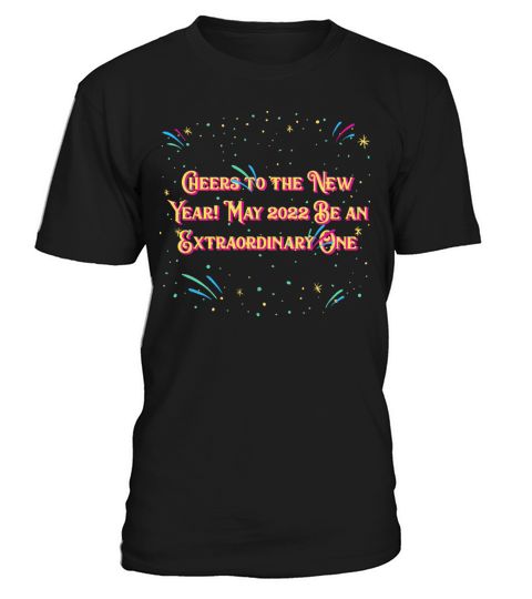 May 2022 Be an Extraordinary One Happy New Year Po T-Shirt Unisex