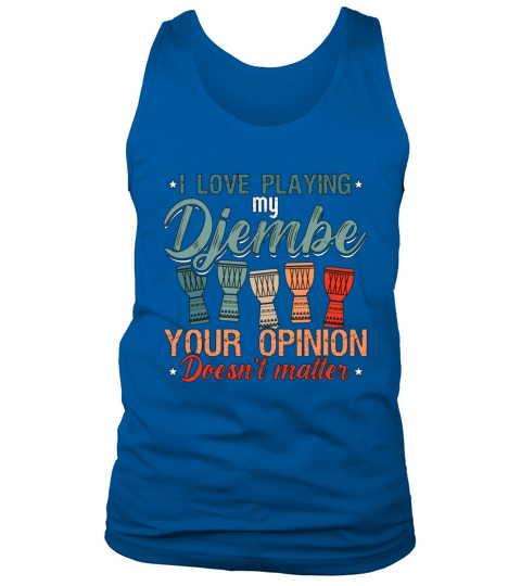 Djembe I Love Playing My Djembe Musical Instrument Tank Top Unisex