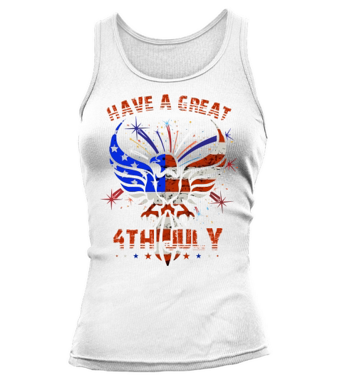 Have A Great 4th July Tank top Woman