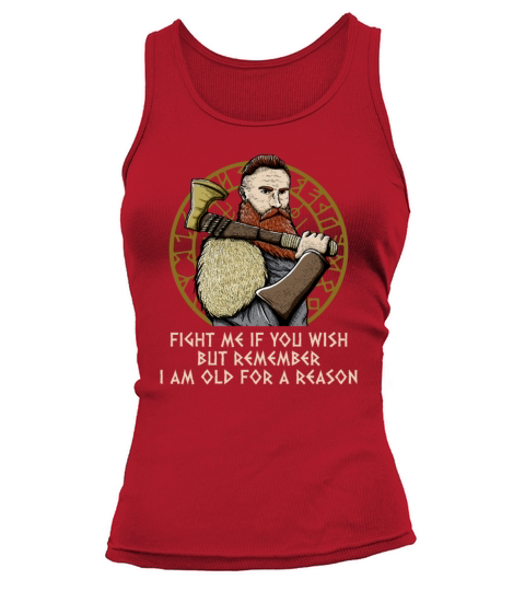 I Am Old For A Reason Odin Sayings Norse Quotes Tank top Woman