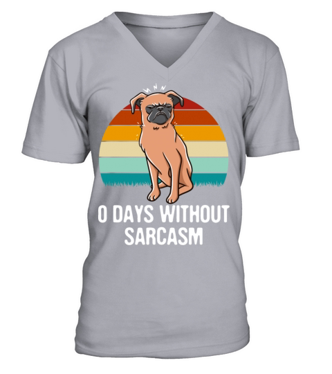 Zero Days Without Sarcasm Funny Sarcastic Humor Ir V-Neck T-shirt