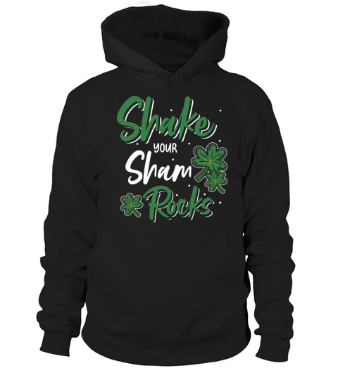 Funny Irish Saint Patricks Day Shake Your Hoodie Unisex