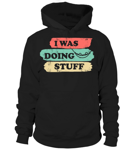 I was doing stuff vintage Hoodie Unisex