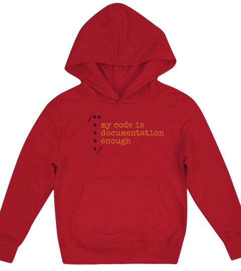 My Code Is Documentation Enough Engineer Software Kids Hoodie