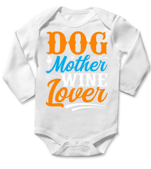 Dog mother wine lover Long Sleeve Baby One-Piece