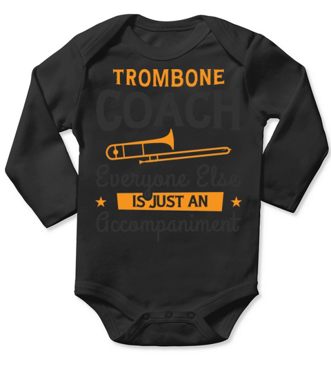 Trombone Teacher Trombonist Player Funny Long Sleeve Baby One-Piece